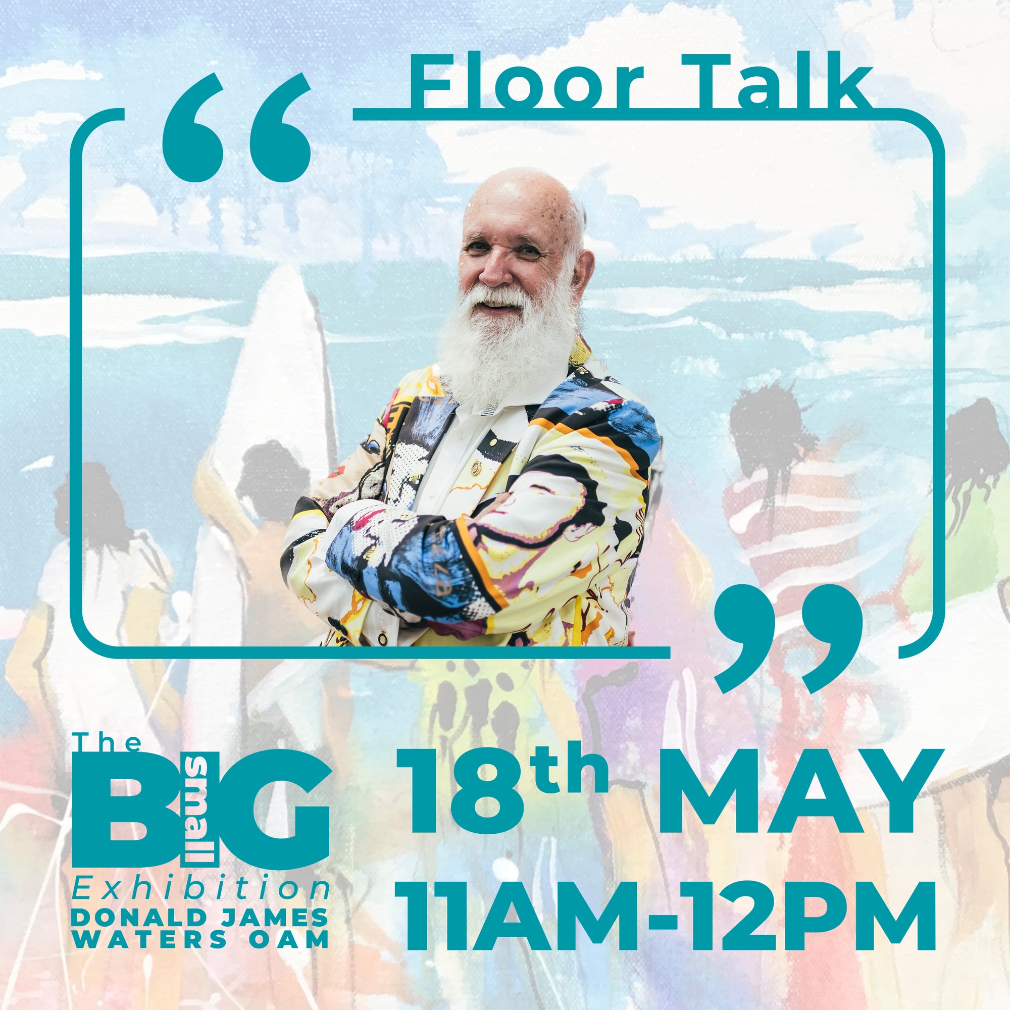 Floor Talk: ‘THE BIG small EXHIBITION’ - Donald James Waters OAM