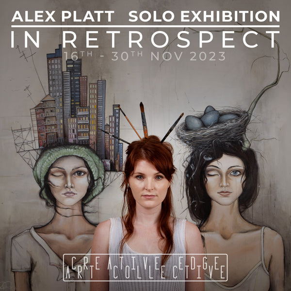Alex Platt - In Retrospect Exhibition - Creative Edge Art Collective